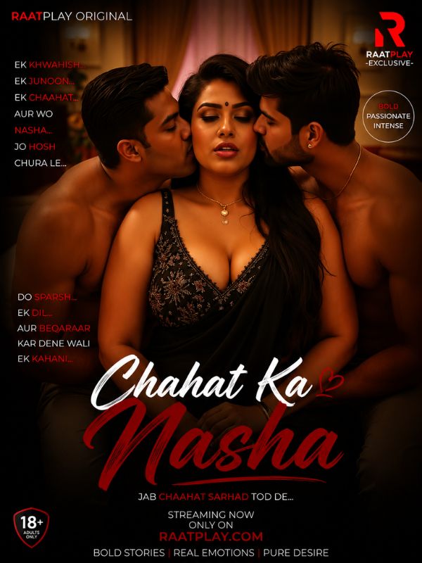 Chahat Ka Nasha